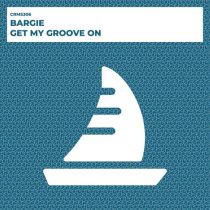 Bargie – Get My Groove On