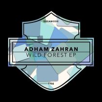 Adham Zahran – Wild Forest EP