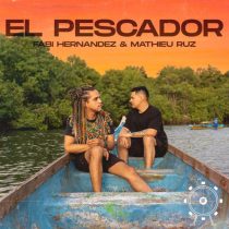 Mathieu Ruz, Fabi Hernandez, José Barros – El Pescador (Extended)