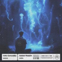 Vato Gonzalez – Addict Riddim – Extended Mix