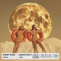 Adrien Toma – Leave Your X – Extended Mix