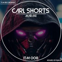 Carl Shorts – HOURS OF FUN EP