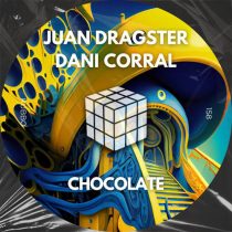 Juan Dragster, Dani Corral – Chocolate