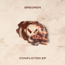 Bredren – Conflicted – EP