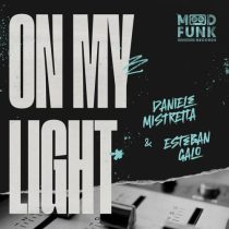 Esteban Galo, Daniele Mistretta – On My Light