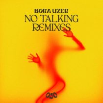 Bora Uzer, Rony Seikaly, Tom & Collins – No Talking Remixes