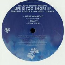 Mandel Turner, Franck Roger – Life is Too Short EP
