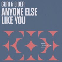 Guri, Eider, Guri & Eider – Anyone Else Like You