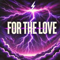JackEL & JFAICE – For The Love (Extended Mix)