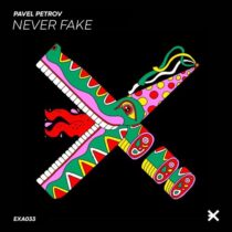 Pavel Petrov – Never Fake