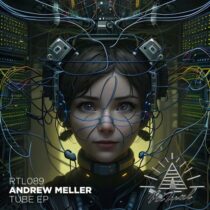 Andrew Meller – Tube EP
