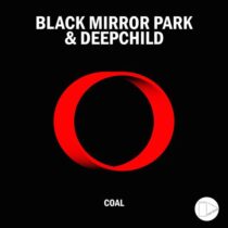 Black Mirror Park, Deepchild – Coal