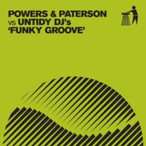 Untidy Djs, Powers & Paterson – Funky Groove