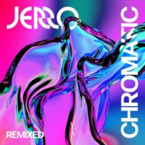 Familiar Faces, Jerro – Chromatic Remixed