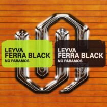 Leyva, Ferra Black – No Paramos