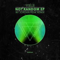 Vele – Not Random EP (with Jordan Peak Remix)