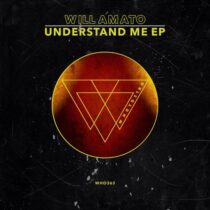 Will Amato – Understand Me EP