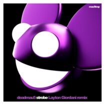 deadmau5 – Strobe (Layton Giordani Remix)