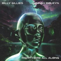 Billy Gillies, Hannah Boleyn – Right Here All Along (feat. Hannah Boleyn) (Extended Mix)