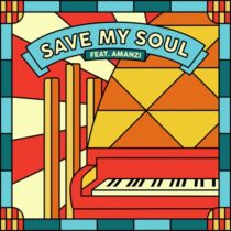 Bakermat, AMANZI – Save My Soul