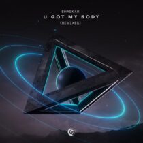 Bhaskar – U Got My Body (Remixes) (Extended Mix)