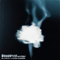 DJ Snake, Naomi Sharon – Goodbyes (Myrrh)