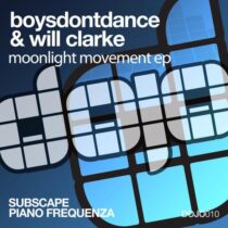 Will Clarke & Boysdontdance – Moonlight Movement EP