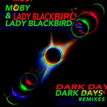 Moby, Lady Blackbird – dark days Remixes