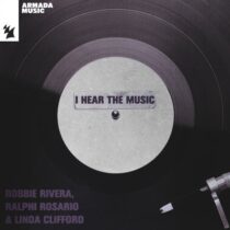 Robbie Rivera, Ralphi Rosario, Linda Clifford – I Hear The Music