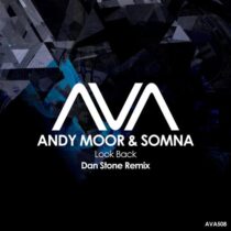 Andy Moor, Somna – Look Back – Dan Stone Remix