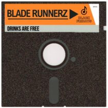 Blade Runnerz – Drinks Are Free