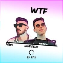 Powl, Dave Delly – Wtf