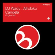 DJ Wady, Afroloko – Candela (Original Mix)