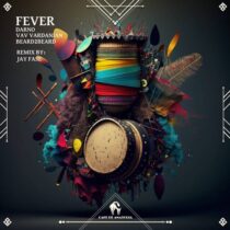 Cafe De Anatolia, DARNO, Vav Vardanian, Beard2Beard – Fever (Jay Fase Remix)