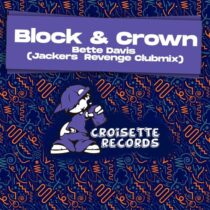 Block & Crown – Bette Davis (Jackers Revenge Clubmix)