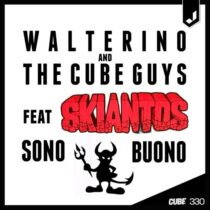 The Cube Guys, Walterino, Skiantos – Sono Buono