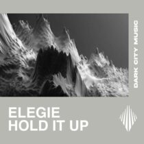 Elegie – Hold It Up