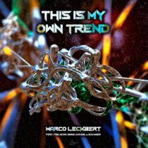 Marco Leckbert, H! Dude, GNRØ, ACOR, 753, Luca Maier – This Is My Own Trend