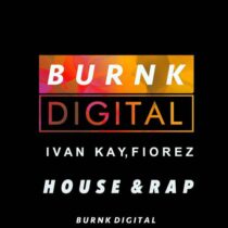 Ivan Kay, Fiorez – House & Rap