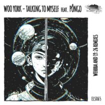 Woo York, PÔNGO – Talking To Myself (Remixes)