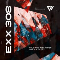 Cold Mind, Alex Yikker – Deep In Your Face