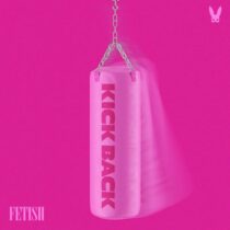 Fetish – Kick Back