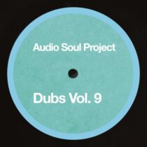 Audio Soul Project – Dubs, Vol. 9