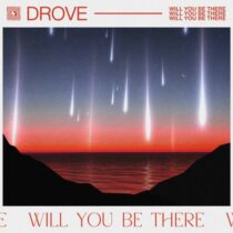 Drove – Will You Be There (Extended)