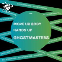 GhostMasters – Move Ur Body / Hands Up