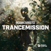 Robin Aristo – Trancemission