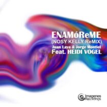 Jorge Montiel & Heidi Vogel, Juan Laya – Enamoreme (Nosy Kelly Remix)