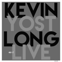 Kevin Yost – Long As I Live