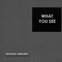 Kevin Yost, Crew Deep – What You See