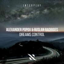 Alexander Popov, Ruslan Radriges – Dreams Control